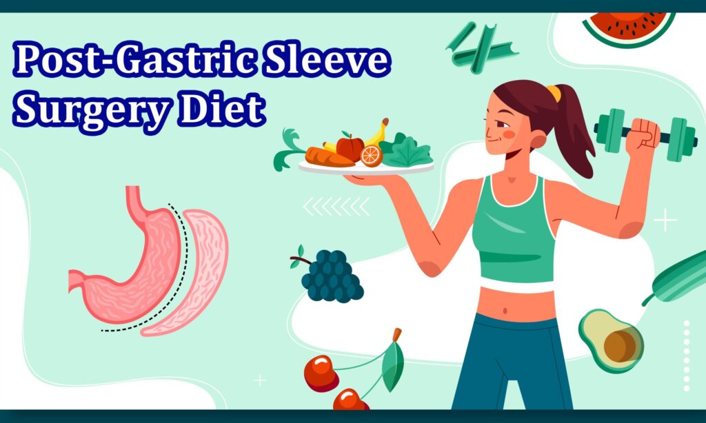 Recommended diet after gastric sleeve surgery for safe weight loss and recovery
