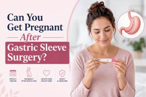 Can You Get Pregnant After Gastric Sleeve Surgery